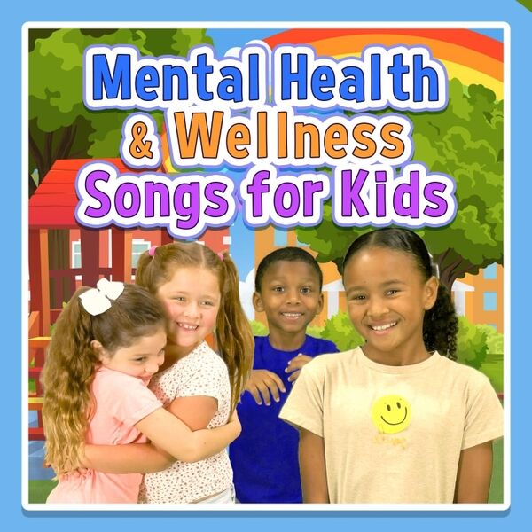 Cover art for Mental Health & Wellness Songs for Kids